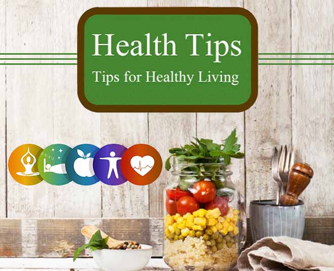Health Tips for Healthy Living